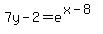 7y-2+=+e%5E%28x-8%29