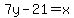 7y-21=x