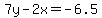 7y-2x=-6.5