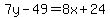 7y-49=8x%2B24