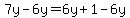 7y-6y=6y%2B1-6y