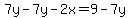 7y-7y-2x=9-7y