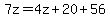 7z=4z%2B20%2B56