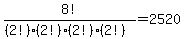 8%21%2F%28%282%21%29%282%21%29%282%21%29%282%21%29%29+=+2520