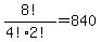 8%21%2F%284%212%21%29=840