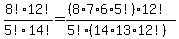8%2112%21%2F5%2114%21=%28%288%2A7%2A6%2A5%21%2912%21%29%2F%285%21%2814%2A13%2A12%21%29%29