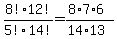 8%2112%21%2F5%2114%21=%288%2A7%2A6%29%2F%2814%2A13%29