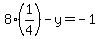 8%281%2F4%29-y=-1