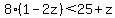 8%281-2z%29%3C25%2Bz