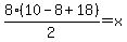 8%2810-8%2B18%29%2F2=x