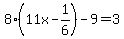 8%2811x-1%2F6%29-9=3