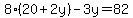 8%2820%2B2y%29-3y=82