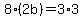 8%282b%29=+3%2A3