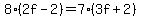 8%282f-2%29=7%283f%2B2%29