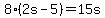 8%282s-5%29=15s