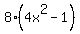 8%284x%5E2-1%29