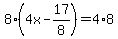 8%284x-17%2F8%29=4%2A8
