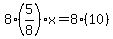 8%285%2F8%29x+=+8%2810%29