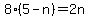 8%285-n%29=2n