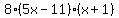 8%285x-11%29%28x%2B1%29