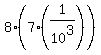 8%287%281%2F10%5E3%29%29