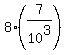 8%287%2F10%5E3%29