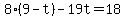 8%289-t%29-19t=18