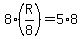 8%28R%2F8%29=5%2A8
