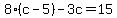 8%28c-5%29-3c=15