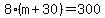 8%28m%2B30%29=300