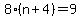 8%28n%2B4%29=9
