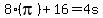 8%28pi%29%2B16=4s