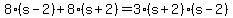 8%28s-2%29%2B8%28s%2B2%29=3%28s%2B2%29%28s-2%29