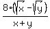 8%28sqrt%28x%29-sqrt%28y%29%29%2F%28x%2By%29