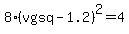 8%28vgsq-1.2%29%5E2=4