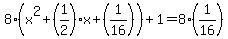 8%28x%5E2%2B%281%2F2%29x%2B%281%2F16%29%29%2B1=8%281%2F16%29
