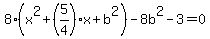8%28x%5E2%2B%285%2F4%29x+%2Bb%5E2%29-8b%5E2-3=0