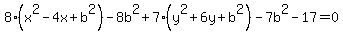 8%28x%5E2-4x%2Bb%5E2%29-8b%5E2%2B7%28y%5E2%2B6y%2Bb%5E2%29-7b%5E2-17=0