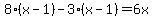 8%28x-1%29+-+3%28x-1%29+=+6x