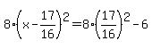 8%28x-17%2F16%29%5E2=8%2817%2F16%29%5E2-6