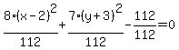8%28x-2%29%5E2%2F112%2B7%28y%2B3%29%5E2%2F112-112%2F112=0
