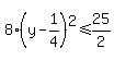 8%28y-1%2F4%29%5E2%3C=25%2F2