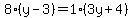 8%28y-3%29=1%283y%2B4%29