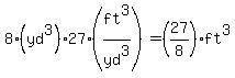 8%28yd%5E3%29%2A27%28ft%5E3%2Fyd%5E3%29=%2827%2F8%29ft%5E3