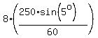 8%2A%28%28250%2Asin%285%5Eo%29%29%2F60%29
