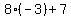 8%2A%28-3%29%2B7