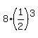 8%2A%281%2F2%29%5E3
