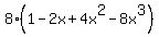 8%2A%281+-+2x+%2B+4x%5E2+-+8x%5E3%29