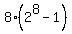 8%2A%282%5E8-1%29