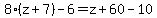 8%2A%28z%2B7%29-6=z%2B60-10